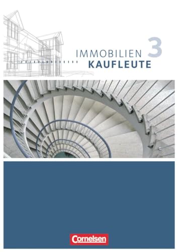 Immobilienkaufleute - Ausgabe 2012 - Band 3: Lernfelder 10-13: Schulbuch von Cornelsen Verlag GmbH